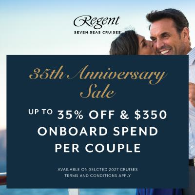 Regent Seven Seas 35th Anniversary Sale | Up to 35% Off & $350 onboard spend